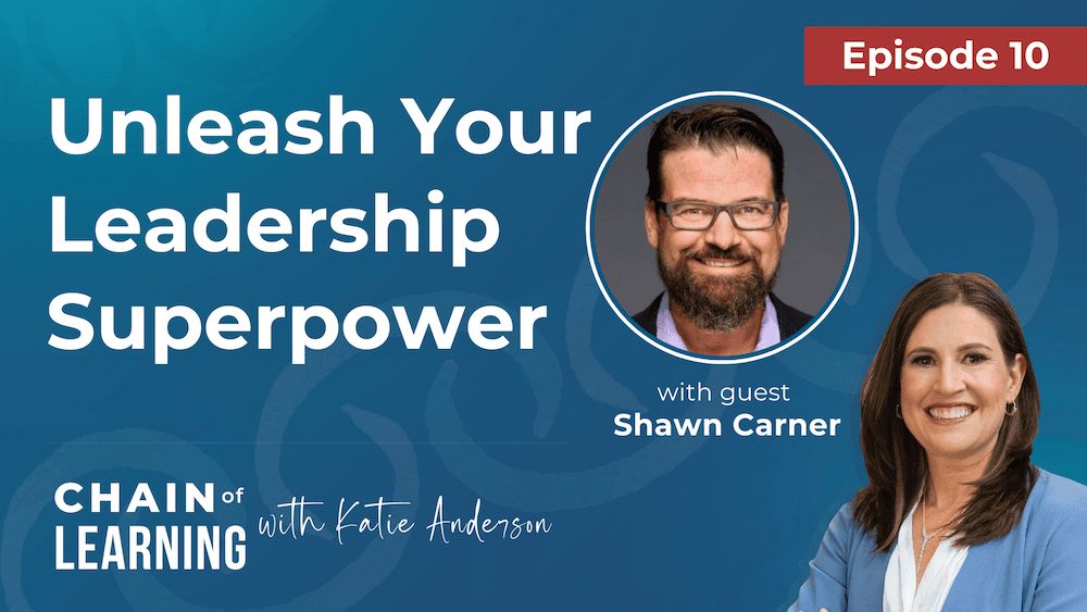 Episode 10 - Unleash Your Leadership Superpower