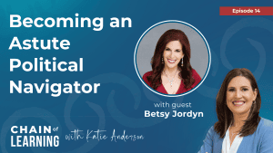 Becoming an Astute Political Navigator with Betsy Jordyn