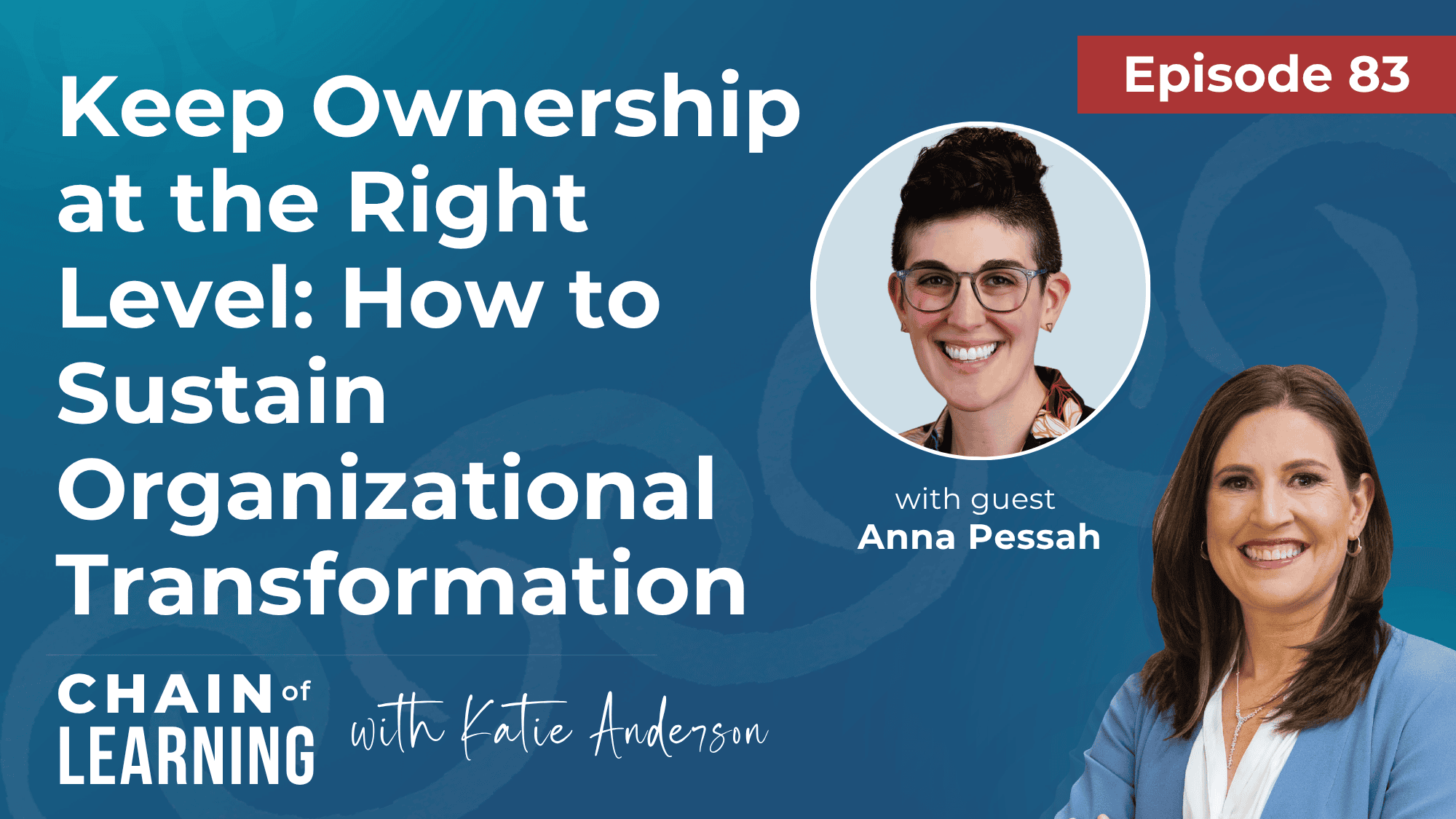 Anna Pessah on keeping ownership at the right level for organizational transformation